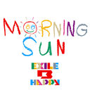 MORNING SUN / EXILE B HAPPY